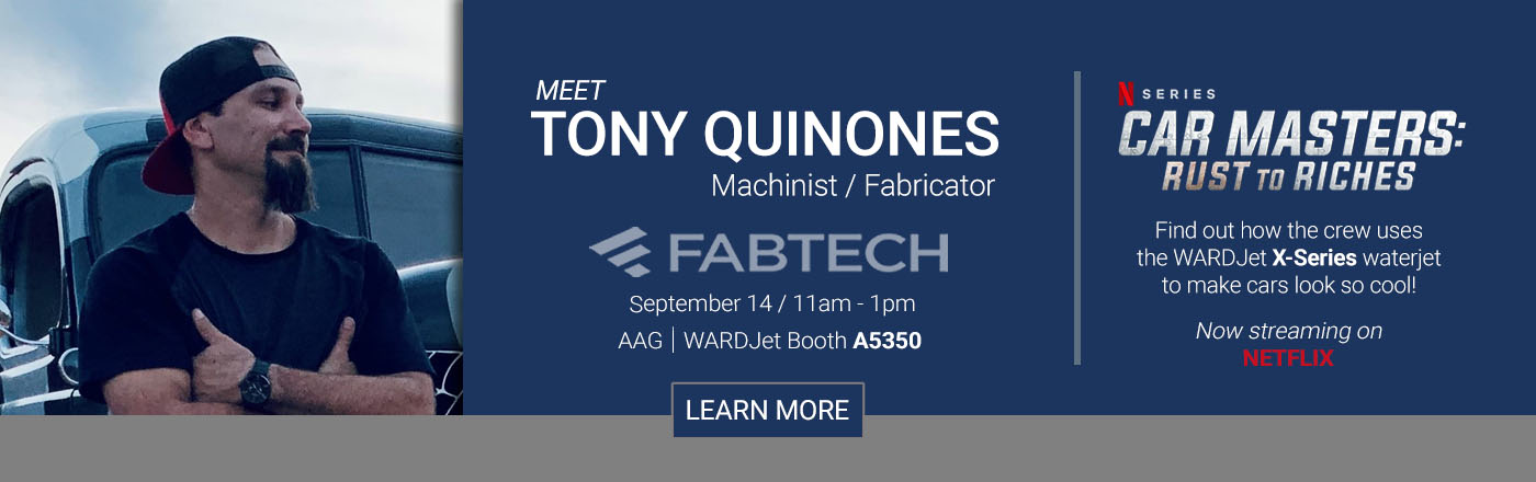 WARDJet Fabtech 2021 Tony Q homepage banner