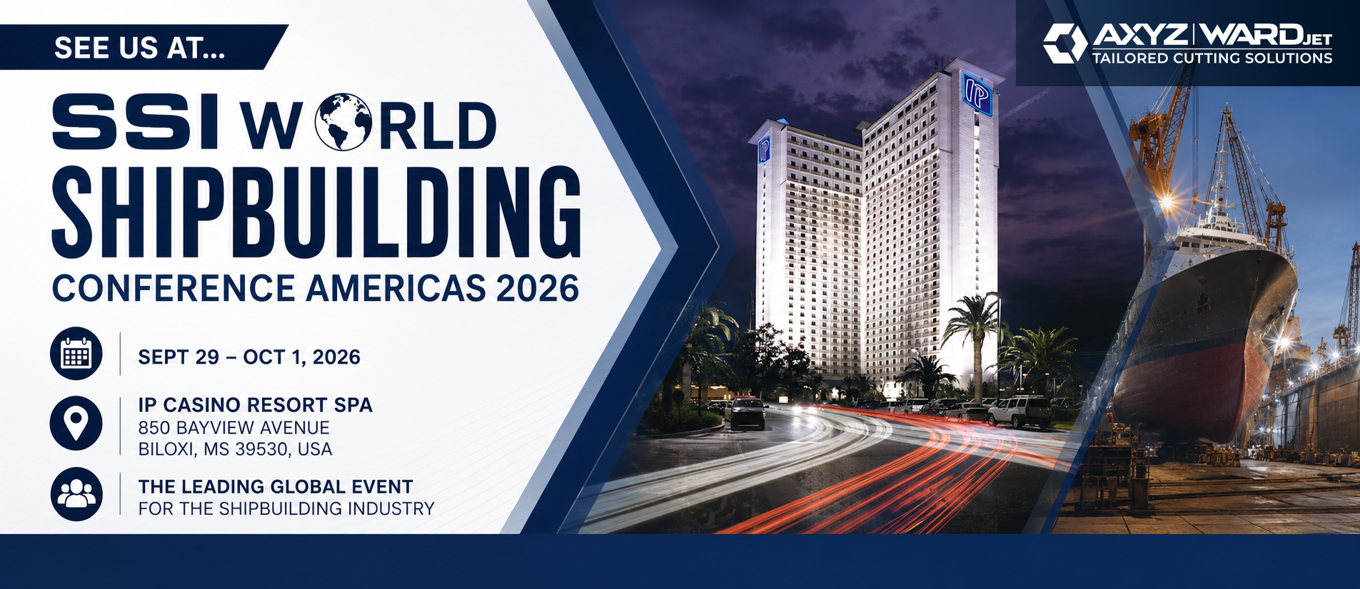 Visit AXYZ & WARDJet at SSI World Shipbuilding Conference 2026 1 SSI Shipbuilding 2026 - Event Banner - 1194 x 518